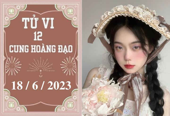 Tử vi vui 12 cung hoàng đạo ngày 18/6: Xử Nữ thiếu quyết đoán, Cự Giải mâu thuẫn