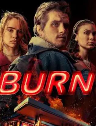 Xem Phim Burn - Thiêu đốt (2019) Trọn Bộ Full HD