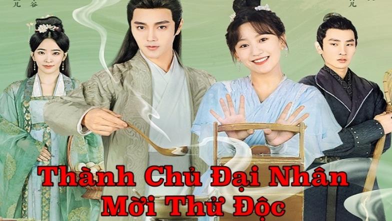 Xem Phim Thành Chủ Đại Nhân Mời Thử Độc 2023 Full 24/24 Tập (Trọn Bộ Vietsub)