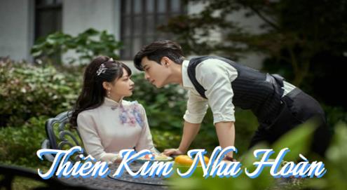 Xem Phim Thiên Kim Nha Hoàn Full 30/30 TẬP (Trọn Bộ HD Vietsub)