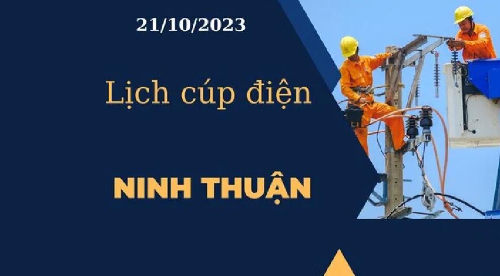 Lịch cúp điện hôm nay ngày 21/10/2023 tại Ninh Thuận