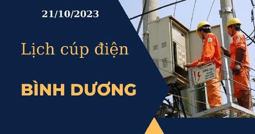 Lịch cúp điện hôm nay tại Bình Dương ngày 21/10/2023