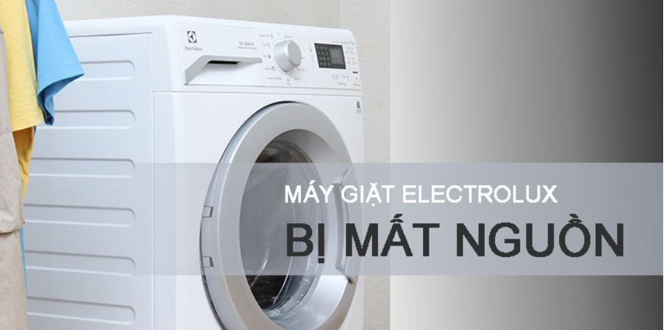 Máy giặt Electrolux mất nguồn? Nguyên nhân và cách khắc phục