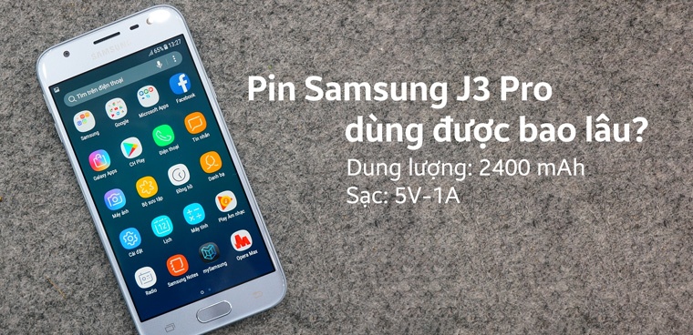 Pin Samsung Galaxy J3 Pro dùng trong bao lâu?