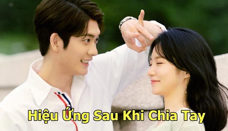 Xem Phim Hiệu Ứng Sau Khi Chia Tay (Trọn Bộ Full HD)