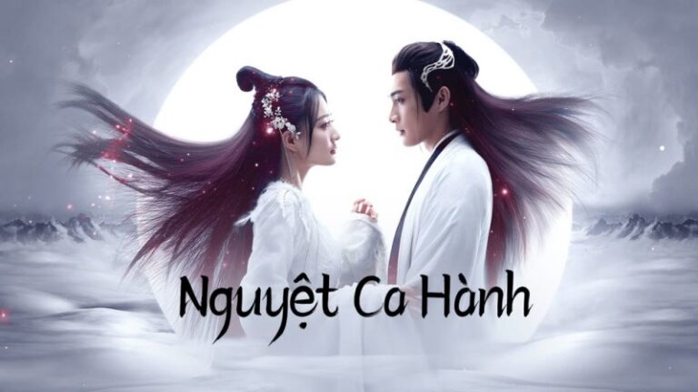 Xem Phim Nguyệt Ca Hành – Song Of The Moon (FULL 48 Tập)