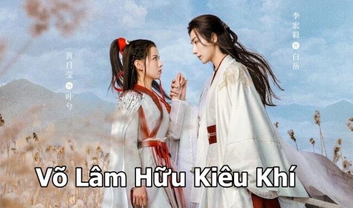 Xem Phim Võ Lâm Hữu Kiêu Khí – Wulin Heroes (Trọn Bộ 22 Tập)