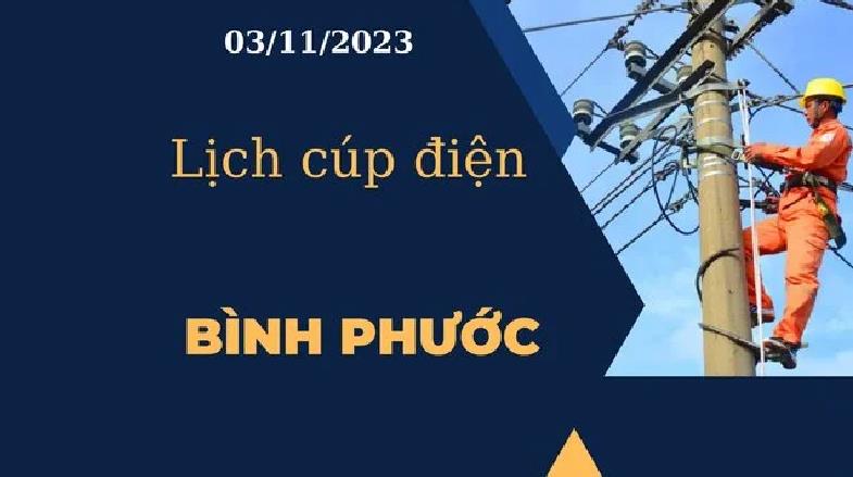 Lịch cúp điện hôm nay ngày 03/11/2023 tại Bình Phước