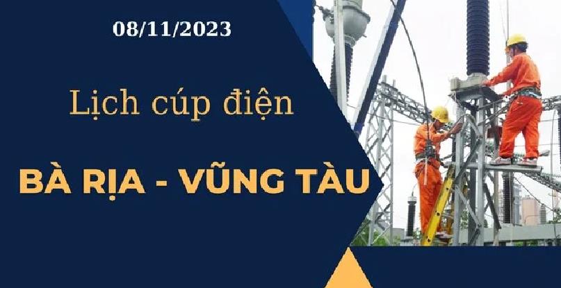 Lịch cúp điện hôm nay ngày 08/11/2023 tại Bà Rịa - Vũng Tàu