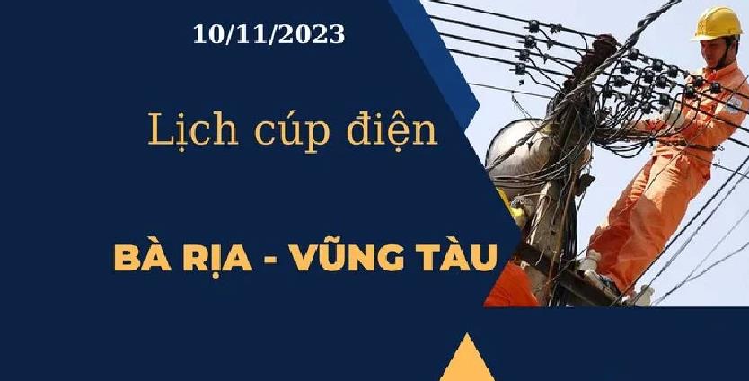 Lịch cúp điện hôm nay ngày 10/11/2023 tại Bà Rịa-Vũng Tàu