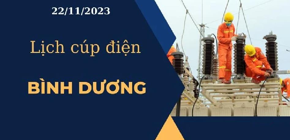 Lịch cúp điện hôm nay ngày 22/11/2023 tại Bình Dương