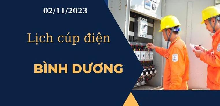 Lịch cúp điện hôm nay tại Bình Dương ngày 02/11/2023