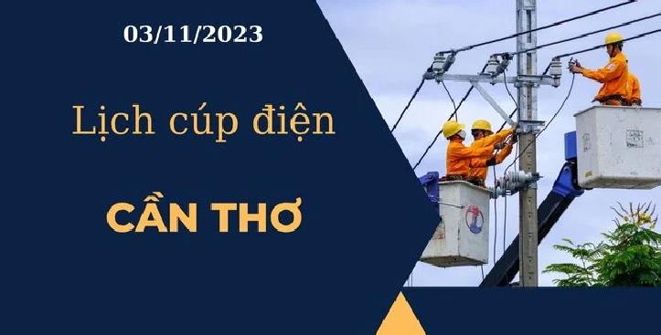 Lịch cúp điện hôm nay tại Cần Thơ ngày 03/11/2023