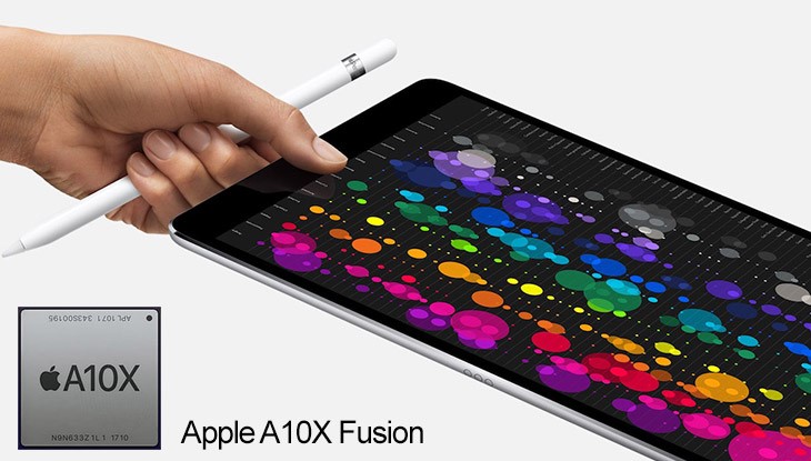 Khám phá vi xử lý Apple A10X Fusion trên máy tính bảng iPad