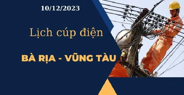 Lịch cúp điện hôm nay tại Bà Rịa – Vũng Tàu ngày 10/12/2023