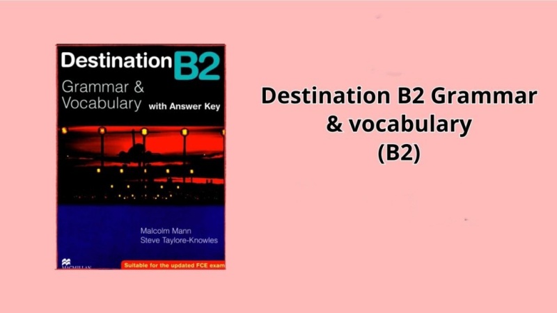 [Tải Sách] Destination B2 PDF có đáp án hoàn toàn miễn phí (FULL)