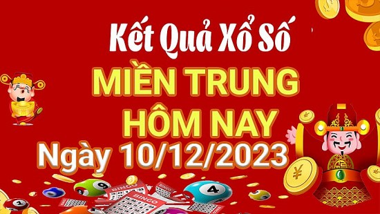 XSMT 10/12/2023 – Xổ số miền Trung hôm nay ngày 10 tháng 12 năm 2023