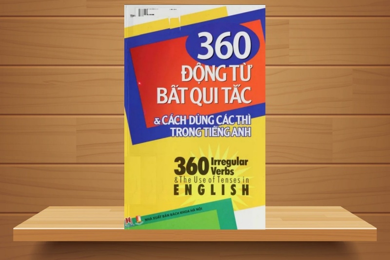 [Ebook] TẢI 360 Động Từ Bất Quy Tắc Và 12 Thì Trong Tiếng Anh PDF & File World Pree (Tái Bản)