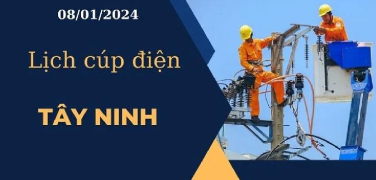 Lịch cúp điện hôm nay ngày 08/01/2024 tại Tây Ninh