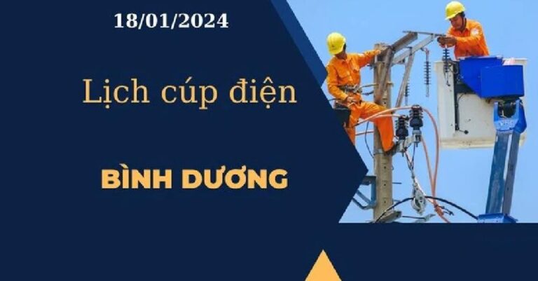 Lịch cúp điện hôm nay tại Bình Dương ngày 18/01/2024