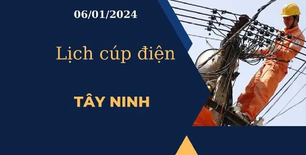 Lịch cúp điện hôm nay tại Tây Ninh ngày 06/01/2024