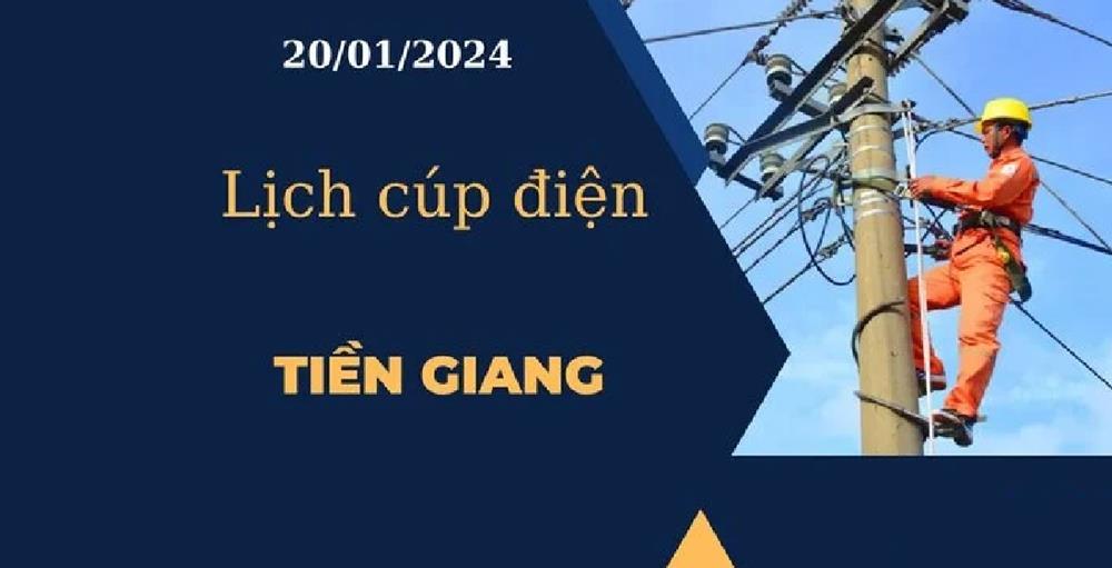 Lịch cúp điện hôm nay tại Tiền Giang ngày 20/01/2024