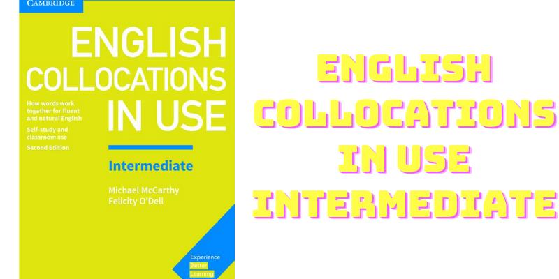 TẢI Sách English Collocation in Use PDF (Phần 1 + Phần 2, 3) miễn phí