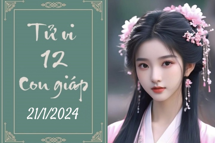 Tử vi 12 con giáp hôm nay ngày 21/1/2024: Ngọ trắc trở, Tỵ vững tin