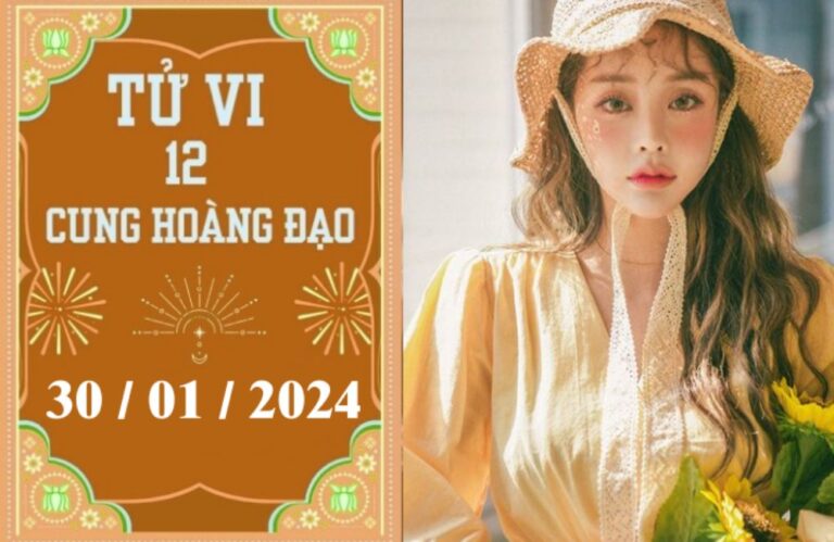 Tử vi 12 cung hoàng đạo ngày 30/1/2024: Bạch Dương chậm trễ, Ma Kết khó khăn