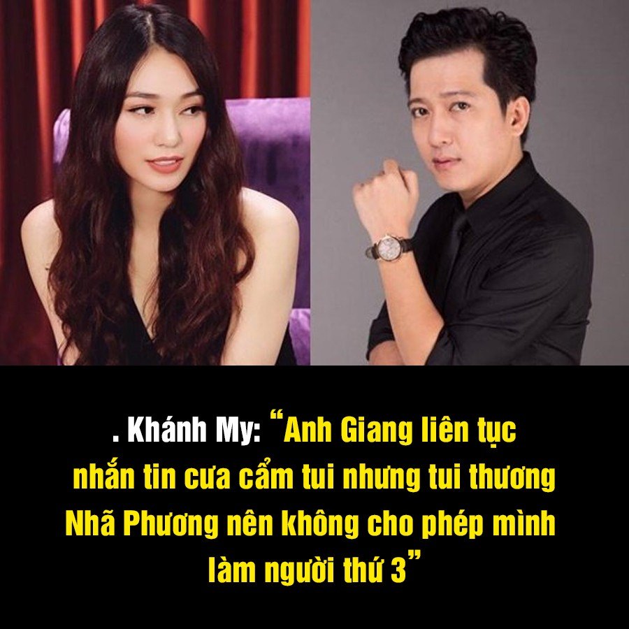 Khánh My: “Anh Giang liên tục nhắn tin cưa cẩm tui, thương Nhã Phương nên không cho phép mình làm người thứ 3”