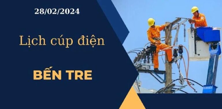 Lịch cúp điện hôm nay tại Bến Tre ngày 28/02/2024