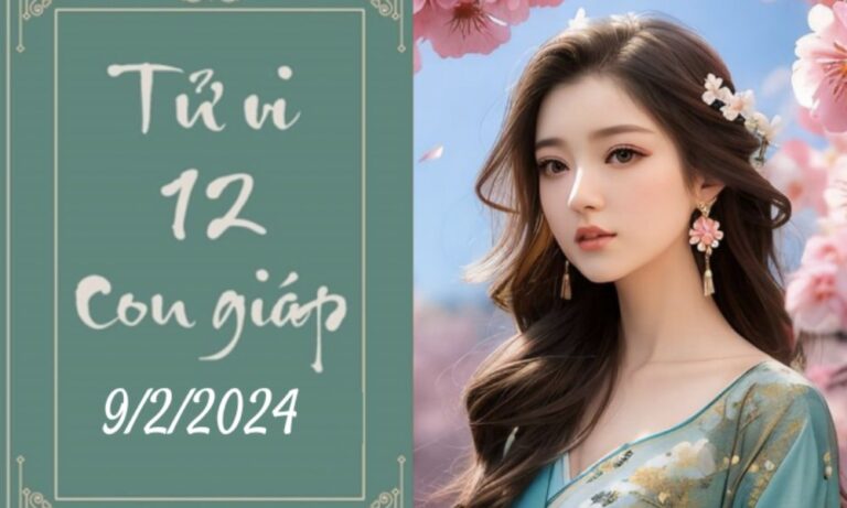 Tử vi vui 12 con giáp hôm nay ngày 9/2/2024: Ngọ chuyên nghiệp, Sửu cận thận