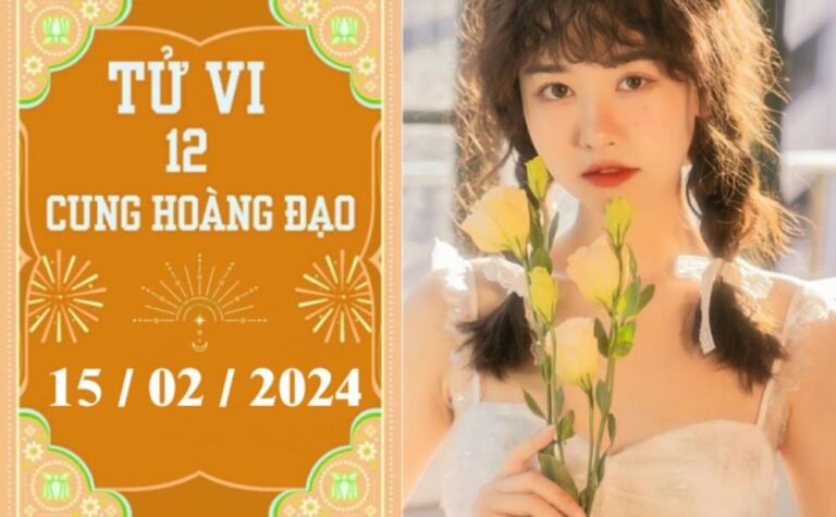 Tử vi vui 12 cung hoàng đạo ngày 15/2: Bạch Dương nóng vội, Bảo Bình may mắn