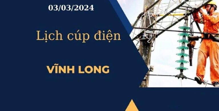 Lịch cúp điện hôm nay ngày 03/03/2024 tại Vĩnh Long